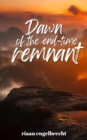 Dawn of the End-Time Remnant - eBook