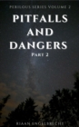 Perilous Times Volume 2: Pitfalls and Dangers Part 2 - eBook