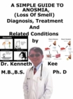 Simple Guide to Anosmia (Loss of Smell), Diagnosis, Treatment and Related Conditions - eBook