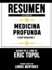 Resumen Extendido: Medicina Profunda (Deep Medicine) - Basado En El Libro De Eric Topol - eBook