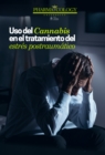 Uso del Cannabis en el tratamiento del estres postraumatico - eBook