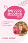 The Good Smoothie Book - eBook