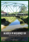 Murder in Washington: Notorious Crime Sites - eBook