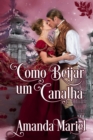 Como Beijar um Canalha - eBook