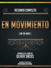 Resumen Completo: En Movimiento (On The Move) - Basado En El Libro De Oliver Sacks - eBook