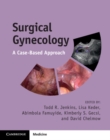 Surgical Gynecology : A Case-Based Approach - Book