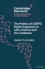 The Politics of LGBTQ Rights Expansion in Latin America and the Caribbean - eBook