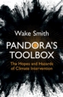 Pandora's Toolbox : The Hopes and Hazards of Climate Intervention - eBook