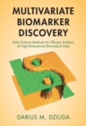 Multivariate Biomarker Discovery : Data Science Methods for Efficient Analysis of High-Dimensional Biomedical Data - eBook