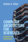 Computer Architecture for Scientists : Principles and Performance - eBook