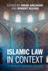 Islamic Law in Context : A Primary Source Reader - Book