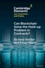 Can Blockchain Solve the Hold-up Problem in Contracts? - eBook