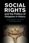 Social Rights and the Politics of Obligation in History - eBook