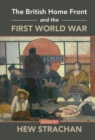 British Home Front and the First World War - eBook