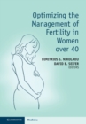 Optimizing the Management of Fertility in Women over 40 - eBook