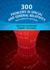300 Problems in Special and General Relativity : With Complete Solutions - eBook