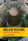 Nuclear Weapons : Law, Policy, and Practice - eBook