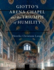 Giotto's Arena Chapel and the Triumph of Humility - eBook