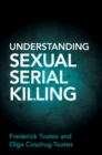 Understanding Sexual Serial Killing - eBook