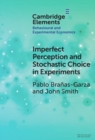 Imperfect Perception and Stochastic Choice in Experiments - eBook