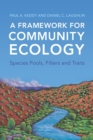 A Framework for Community Ecology : Species Pools, Filters and Traits - Book
