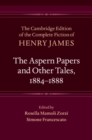 The Aspern Papers and Other Tales, 1884-1888 - eBook