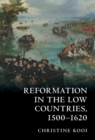 Reformation in the Low Countries, 1500-1620 - eBook