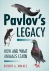 Pavlov's Legacy : How and What Animals Learn - eBook