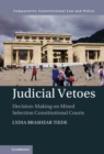 Judicial Vetoes : Decision-making on Mixed Selection Constitutional Courts - eBook