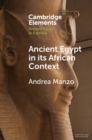 Ancient Egypt in its African Context : Economic Networks, Social and Cultural Interactions - eBook