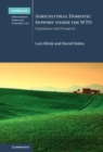 Agricultural Domestic Support Under the WTO : Experience and Prospects - eBook