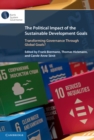 The Political Impact of the Sustainable Development Goals : Transforming Governance Through Global Goals? - eBook