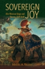 Sovereign Joy : Afro-Mexican Kings and Queens, 1539-1640 - eBook