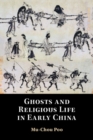 Ghosts and Religious Life in Early China - eBook