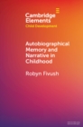 Autobiographical Memory and Narrative in Childhood - eBook