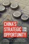 China's Strategic Opportunity : Change and Revisionism in Chinese Foreign Policy - eBook