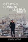 Creating Consent in an Illiberal Order : Policing Disputes in Jordan - eBook