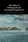 Politics of Working Life and Meaningful Waged Work - eBook