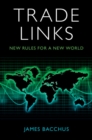 Trade Links : New Rules for a New World - eBook