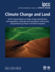 Climate Change and Land : IPCC Special Report on Climate Change, Desertification, Land Degradation, Sustainable Land Management, Food Security, and Greenhouse Gas Fluxes in Terrestrial Ecosystems - Book