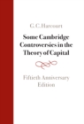 Some Cambridge Controversies in the Theory of Capital Some Cambridge Controversies in the Theory of Capital : Fiftieth Anniversary Edition - eBook
