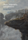 Music, Subjectivity, and Schumann Music, Subjectivity, and Schumann - eBook