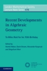 Recent Developments in Algebraic Geometry : To Miles Reid for his 70th Birthday - Book