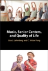 Music, Senior Centers, and Quality of Life - eBook