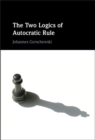 Two Logics of Autocratic Rule - eBook