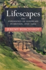 Lifescapes : The Experience of Landscape in Britain, 1870-1960 - eBook
