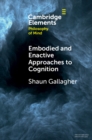 Embodied and Enactive Approaches to Cognition - eBook