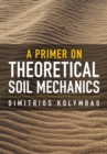 A Primer on Theoretical Soil Mechanics - Book