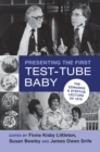 Presenting the First Test-Tube Baby : The Edwards and Steptoe Lecture of 1979 - eBook