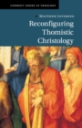 Reconfiguring Thomistic Christology - eBook